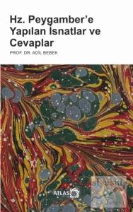 Hz. Peygamber'e Yapılan İsnatlar ve Cevaplar