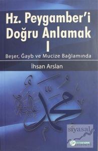 Hz. Peygamberi Doğru Anlamak - 1