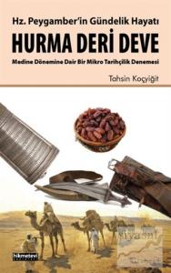 Hz. Peygamber'in Gündelik Hayatı Hurma - Deri - Deve