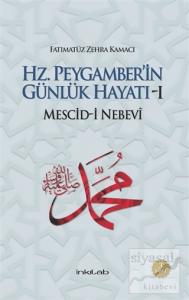 Hz. Peygamber'in Günlük Hayatı 1 (Ciltli)