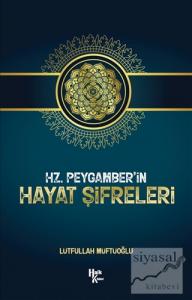 Hz. Peygamber'in Hayat Şifreleri