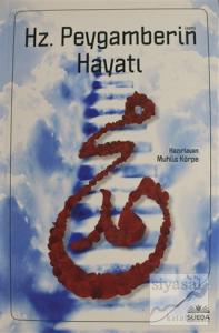 Hz. Peygamberin Hayatı