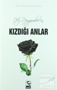 Hz. Peygamber'in Kızdığı Anlar