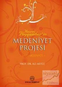 Hz. Peygamber'in Medeniyet Projesi