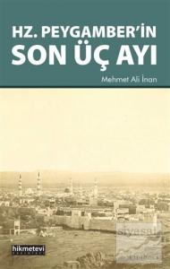 Hz. Peygamber'in Son Üç Ayı
