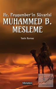 Hz.Peygamber'in Süvarisi Muhammed B. Mesleme