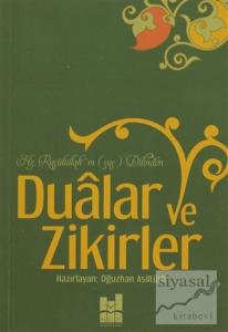 Hz. Rasulüllah'ın Dilinden Dualar ve Zikirler