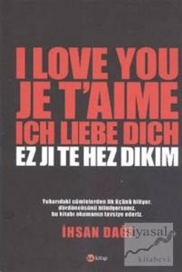 I Love You Je T'aime Ich Liebe Dich Ez Ji Te Hez Dıkım