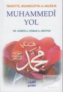 İbadette Muamelatta ve Ahlakta Muhammedi Yol