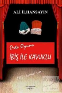 İbiş ile Kavuklu - Orta Oyunu