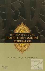 İbn Arabi'ye Göre İbadetlerin Manevi Yorumları