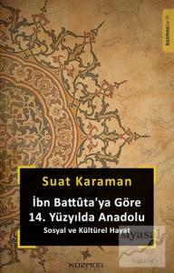 İbn Battuta'ya Göre 14. Yüzyılda Anadolu Sosyal ve Kültürel Hayat