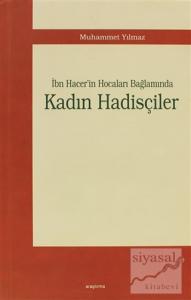 İbn Hacer'in Hocaları Bağlamında Kadın Hadisçiler