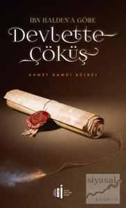 İbn Haldun'a Göre Devlette Çöküş