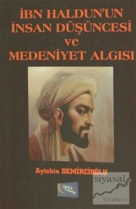İbn Haldun'un İnsan Düşüncesi ve Medeniyet Algısı