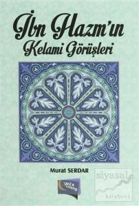 İbn Hazm'ın Kelami Görüşleri İbn Hazm'ın Kelami Görüşleri