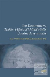 İbn Kemmune ve Tenkihu'l-Ebhas li'l-Mileli's-Selas Üzerine Araştırmalar