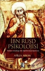 İbn Rüşd Psikolojisi Fizikten Metafiziğe İbn Rüşd'ün İnsan Tasavvuru