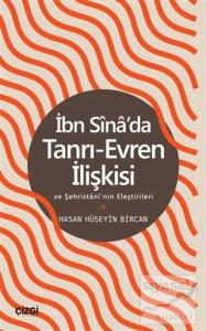 İbn Sina'da Tanrı-Evren İlişkisi ve Şehristani'nin Eleştirileri