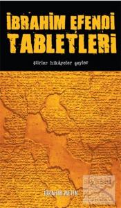 İbrahim Efendi Tabletleri - Şiirler Hikayeler Şeyler