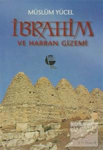 İbrahim ve Harran Gizemi
