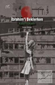 İbrahim'i Beklerken