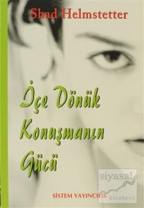 İçe Dönük Konuşmanın Gücü