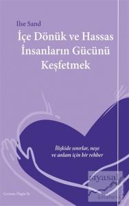 İçe Dönük ve Hassas İnsanların Gücünü Keşfetmek