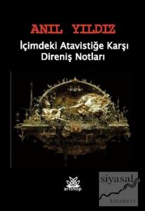 İçimdeki Atavistiğe Karşı Direniş Notları