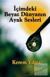 İçimdeki Beyaz Dünyanın Ayak Sesleri