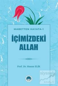 İçimizdeki Allah - Mabetten Hayata 1