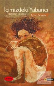 İçimizdeki Yabancı Nefretin Kökenleri