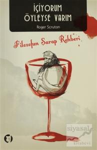 İçiyorum Öyleyse Varım