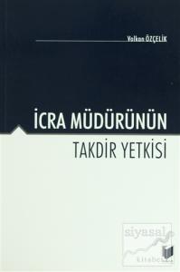 İcra Müdürünün Takdir Yetkisi