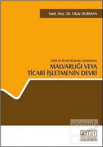 İcra ve İflas Hukuku Açısından Malvarlığı veya Ticari İşletmenin Devri
