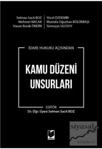 İdare Hukuku Açısından Kamu Düzeni Unsurları