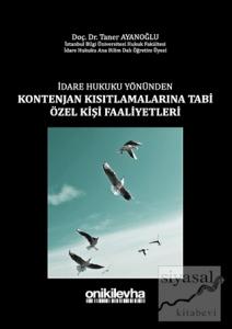 İdare Hukuku Yönünden Kontenjan Kısıtlamalarına Tabi Özel Kişi Faaliyetleri