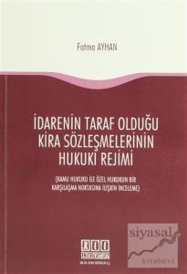 İdarenin Taraf Olduğu Kira Sözleşmelerinin Hukuki Rejimi