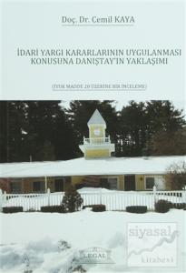 İdari Yargı Kararlarının Uygulanması Konusuna Danıştay'ın Yaklaşımı