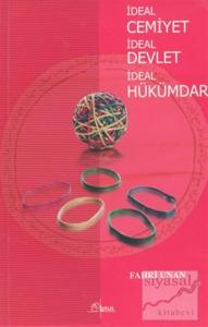 İdeal Cemiyet İdeal Devlet İdeal Hükümdar Kınalı-Zâde Ali'nin Medîne-i Fâzıla'sı