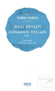 İdeal Devleti Kurmanın Yolları Cilt 1