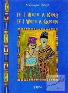 If I Were A King If I Were A Queen (Ciltli)