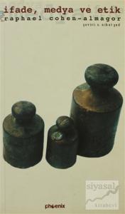 İfade, Medya ve Etik