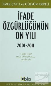 İfade Özgürlüğünün On Yılı, 2001-2011