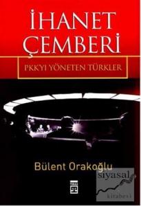 İhanet Çemberi PKK'yı Yöneten Türkler