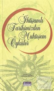 İhtişamlı Tarihimizden Muhteşem Öyküler