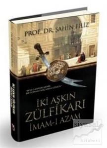 İki Aşkın Zülfikarı İmam-ı Azam