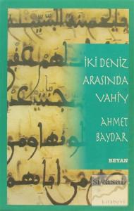 İki Deniz Arasında Vahiy