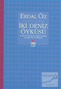 İki Deniz Öyküsü Vay Yunusum Vah Canım Sular Ne Güzelse