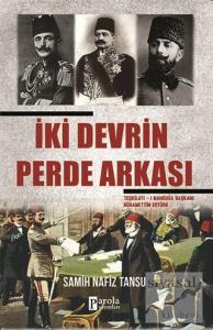 İki Devrin Perde Arkası